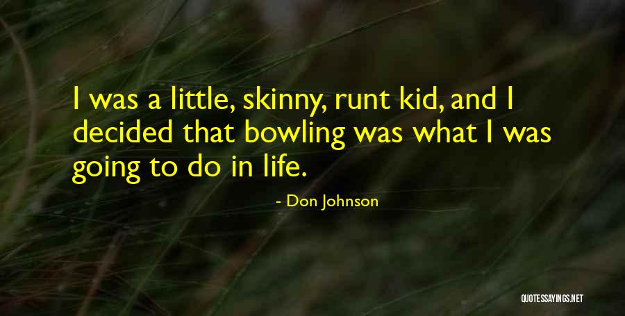 I May Not Be Skinny Quotes By Don Johnson I May Not Be Skinny Quotes By Don Johnson