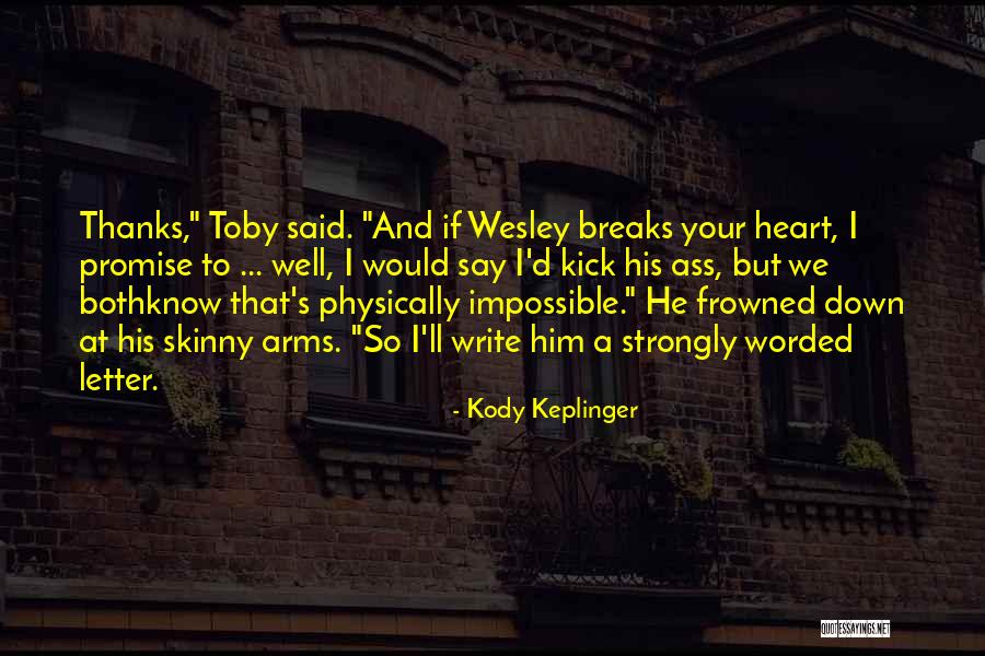 I May Not Be Skinny Quotes By Kody Keplinger I May Not Be Skinny Quotes By Kody Keplinger