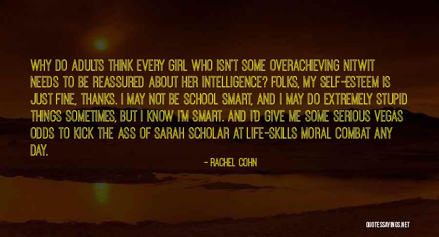 I May Not Be Smart Quotes By Rachel Cohn I May Not Be Smart Quotes By Rachel Cohn