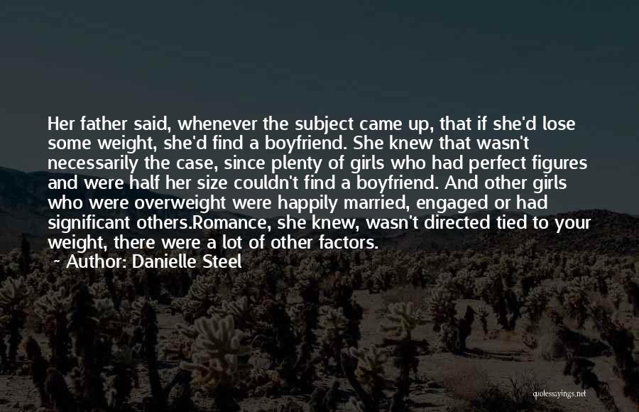 I May Not Be The Perfect Boyfriend Quotes By Danielle Steel