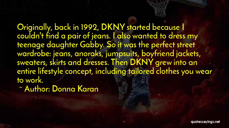 I May Not Be The Perfect Boyfriend Quotes By Donna Karan