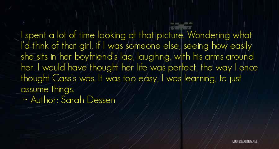 I May Not Be The Perfect Boyfriend Quotes By Sarah Dessen