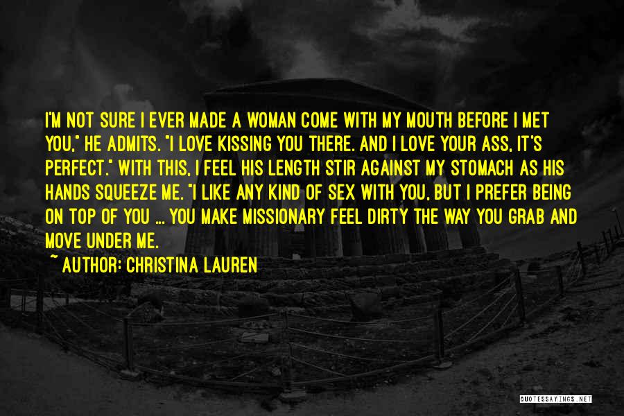 I May Not Be The Perfect Woman Quotes By Christina Lauren