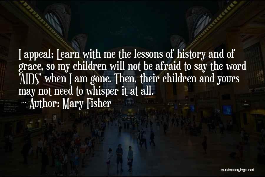 I May Not Be Yours Quotes By Mary Fisher