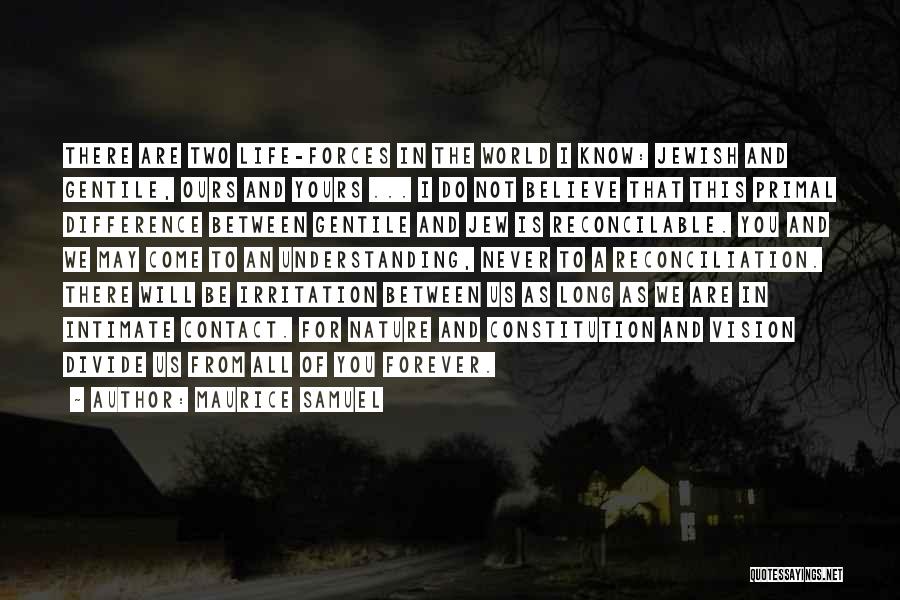 I May Not Be Yours Quotes By Maurice Samuel