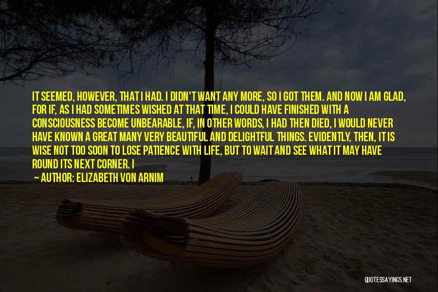 I May Not Beautiful Quotes By Elizabeth Von Arnim