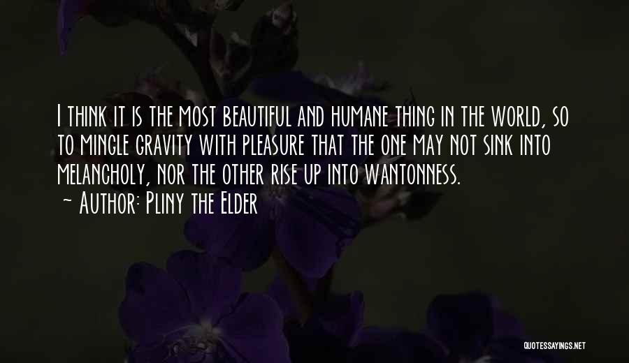 I May Not Beautiful Quotes By Pliny The Elder