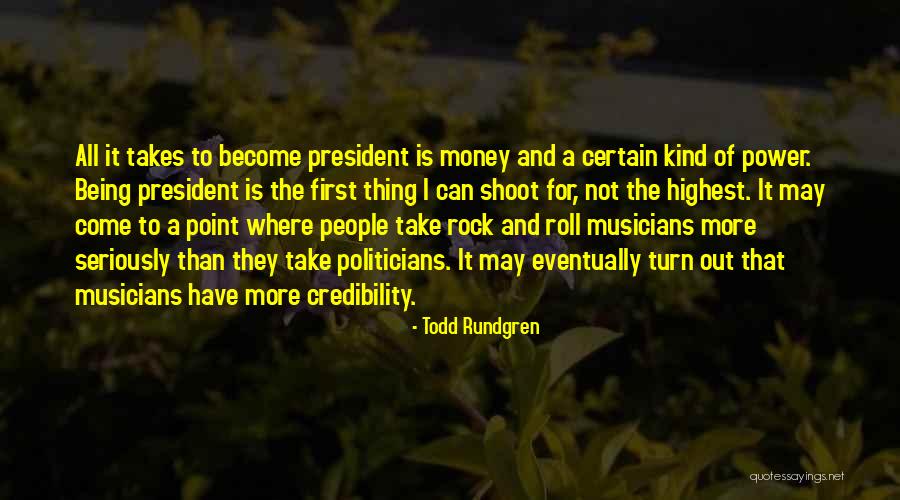 I May Not Have Money Quotes By Todd Rundgren