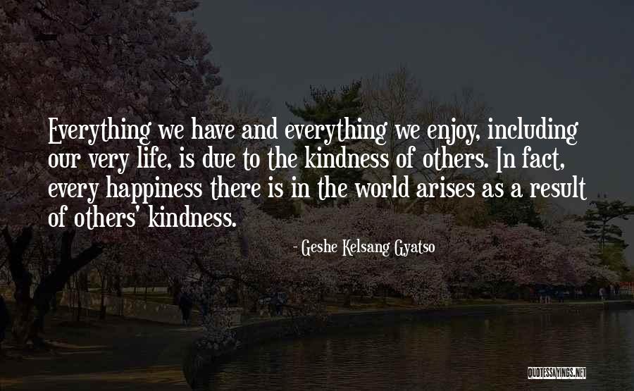 I May Not Have The Best Of Everything Quotes By Geshe Kelsang Gyatso