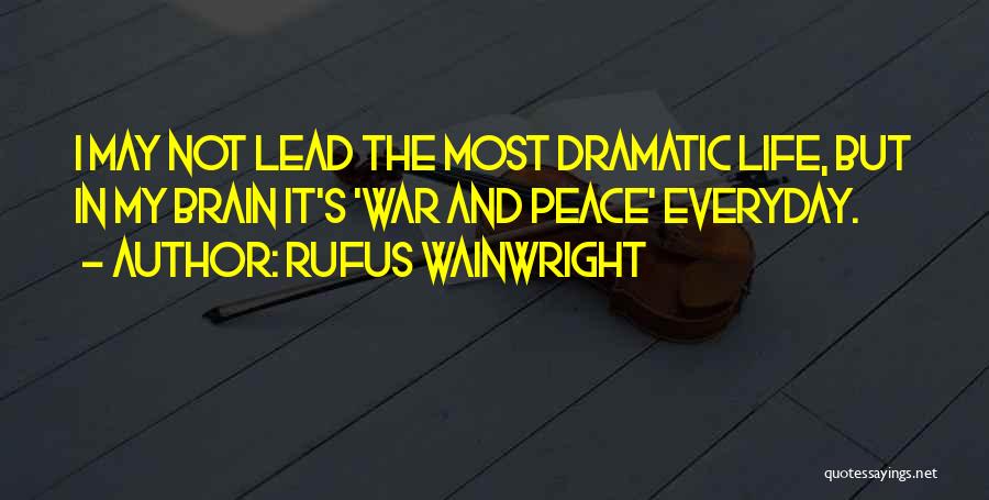 I May Not Lead Quotes By Rufus Wainwright