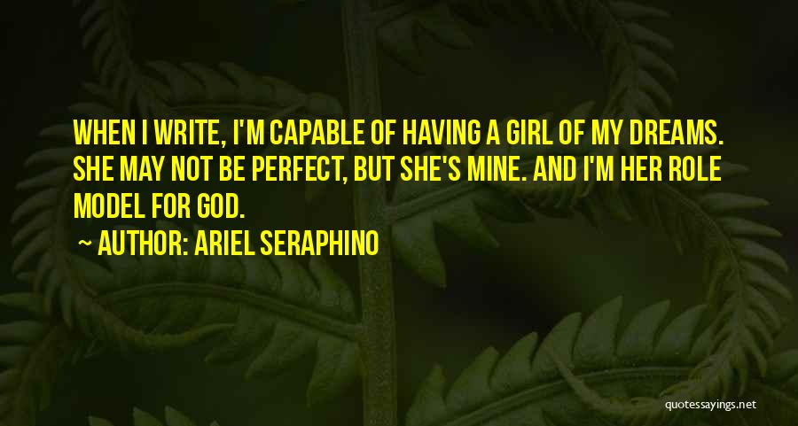 I May Not Perfect But Quotes By Ariel Seraphino
