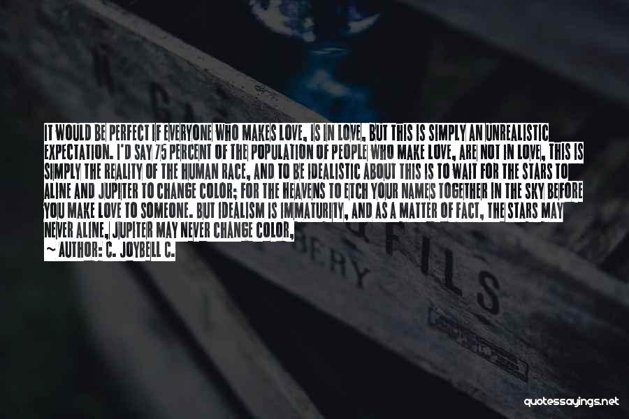 I May Not Perfect But Quotes By C. JoyBell C.