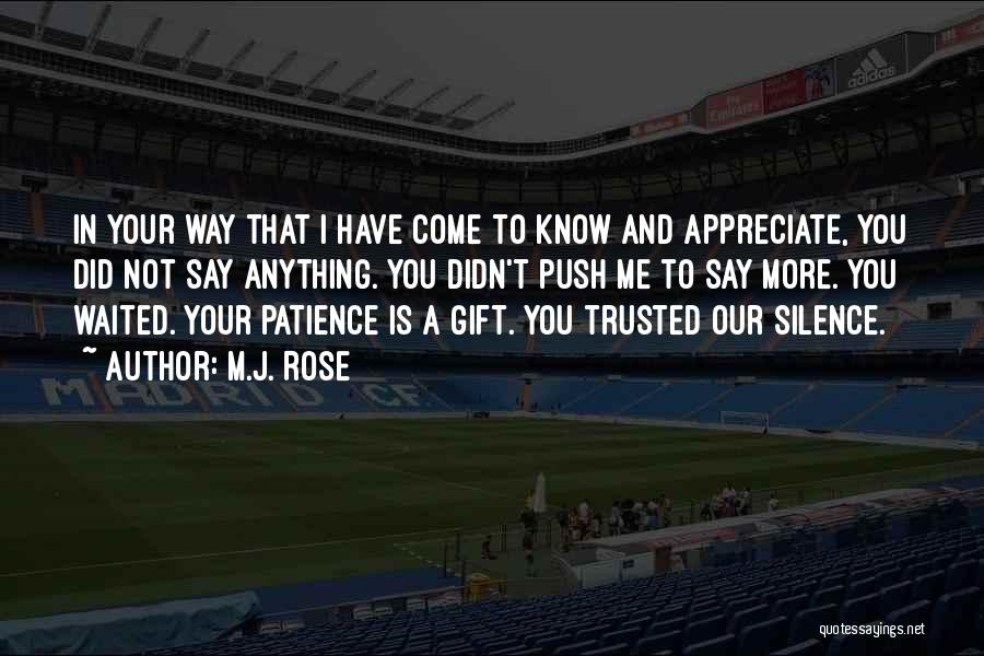 I May Not Say Anything But I Know Quotes By M.J. Rose