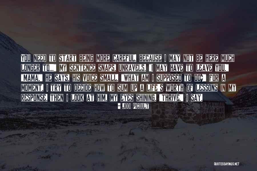 I May Not Say Much Quotes By Jodi Picoult I May Not Say Much Quotes By Jodi Picoult