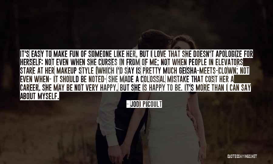 I May Not Say Much Quotes By Jodi Picoult I May Not Say Much Quotes By Jodi Picoult