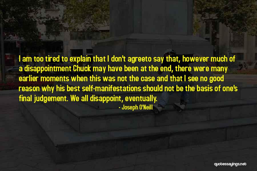 I May Not Say Much Quotes By Joseph O'Neill I May Not Say Much Quotes By Joseph O'Neill