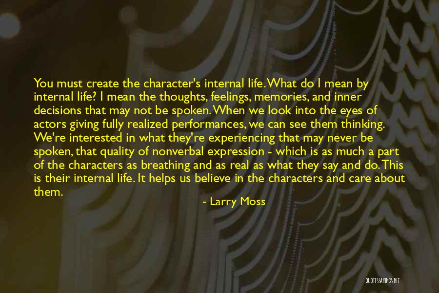 I May Not Say Much Quotes By Larry Moss I May Not Say Much Quotes By Larry Moss