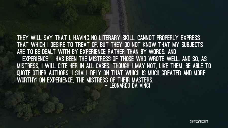 I May Not Say Much Quotes By Leonardo Da Vinci I May Not Say Much Quotes By Leonardo Da Vinci