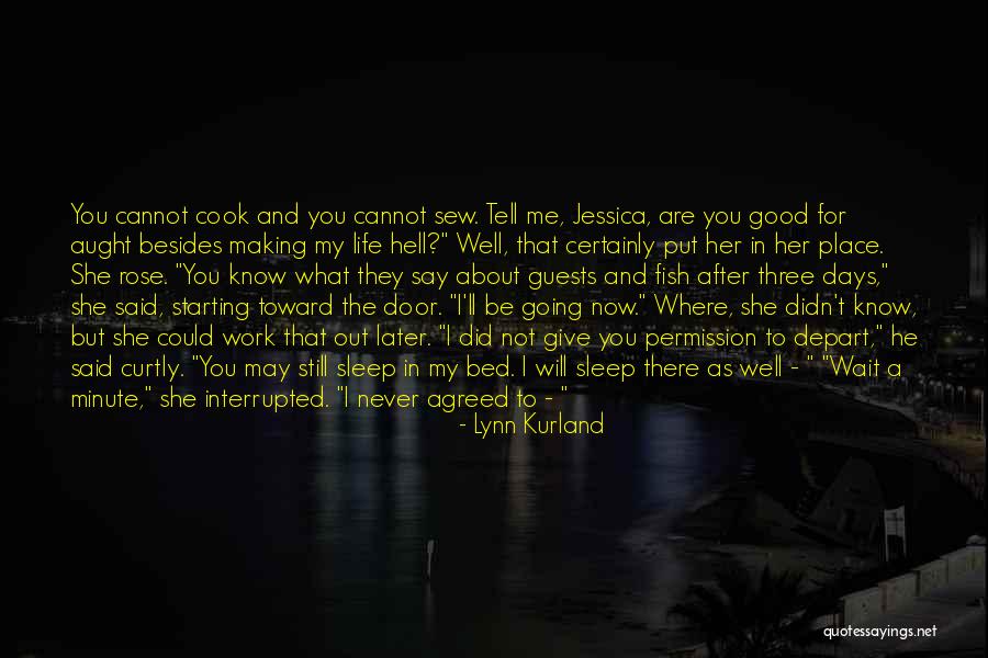 I May Not Say Much Quotes By Lynn Kurland I May Not Say Much Quotes By Lynn Kurland