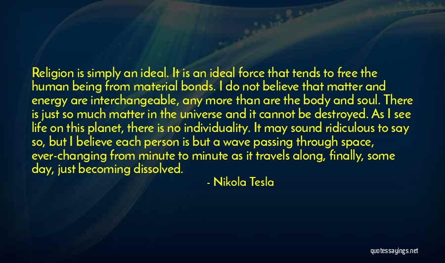 I May Not Say Much Quotes By Nikola Tesla