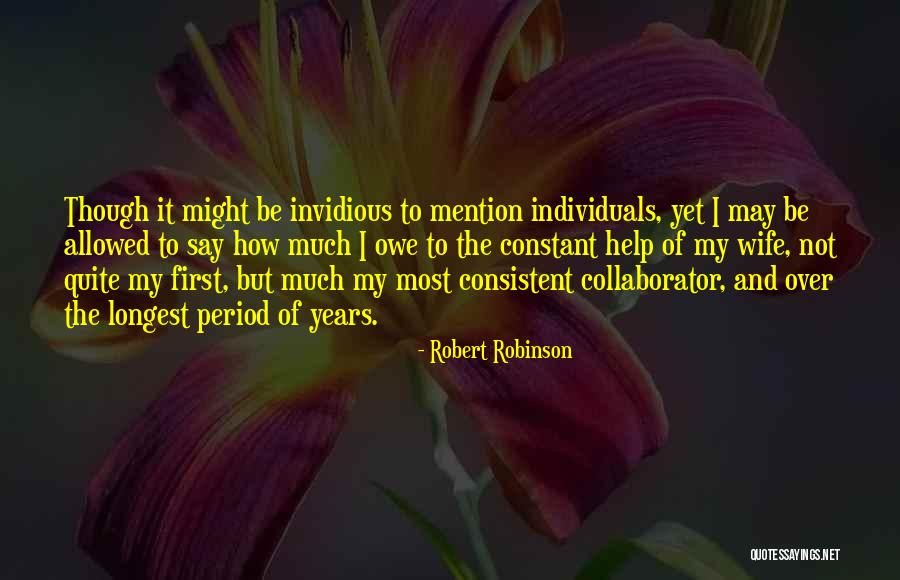 I May Not Say Much Quotes By Robert Robinson