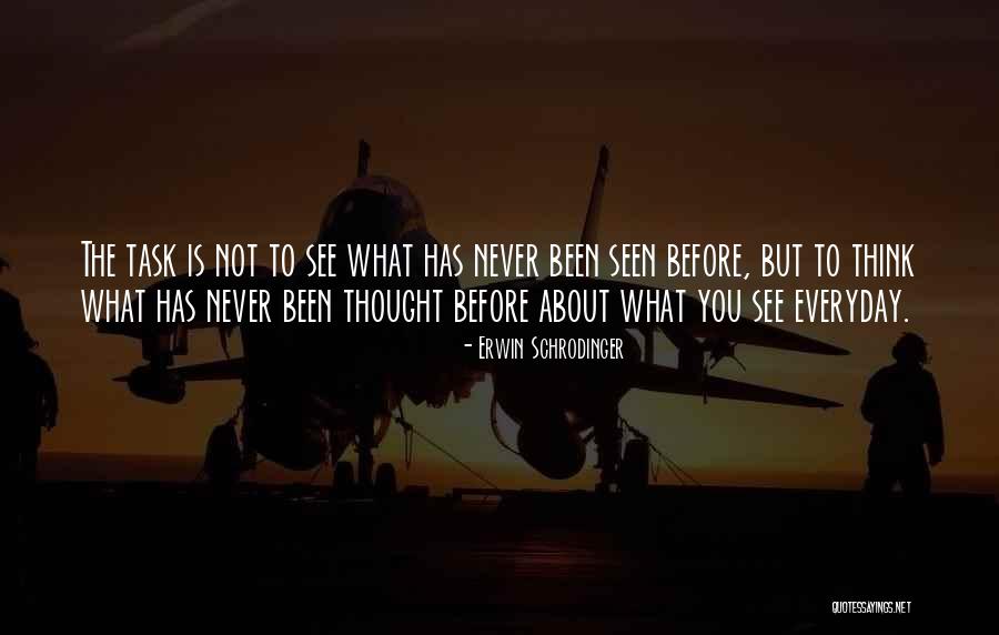 I May Not See You Everyday Quotes By Erwin Schrodinger I May Not See You Everyday Quotes By Erwin Schrodinger