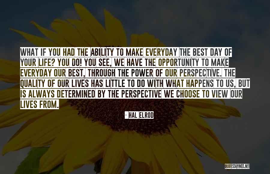 I May Not See You Everyday Quotes By Hal Elrod