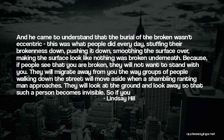 I May Not See You Everyday Quotes By Lindsay Hill