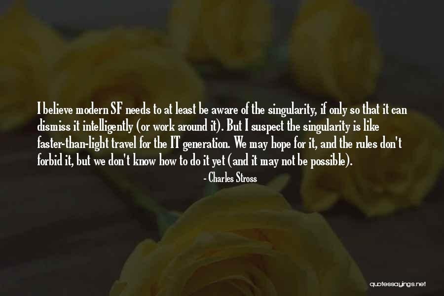 I May Or May Not Quotes By Charles Stross I May Or May Not Quotes By Charles Stross