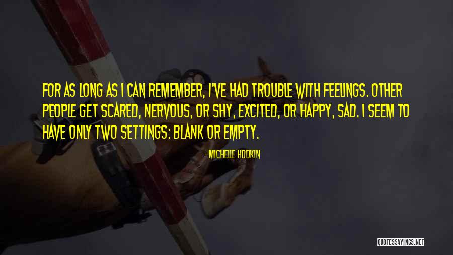 I May Seem Happy Quotes By Michelle Hodkin I May Seem Happy Quotes By Michelle Hodkin
