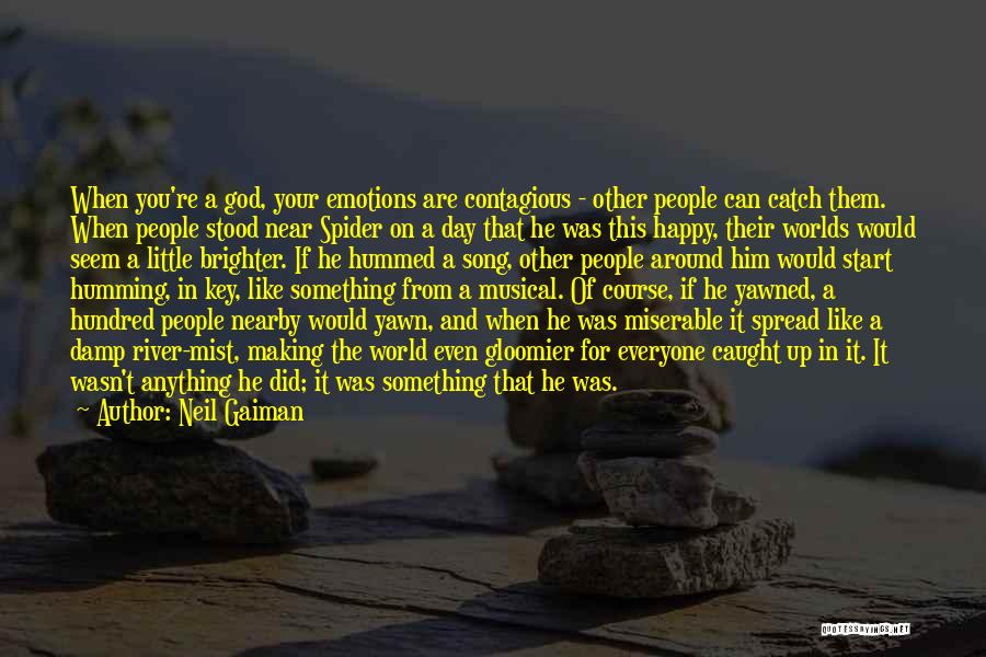 I May Seem Happy Quotes By Neil Gaiman