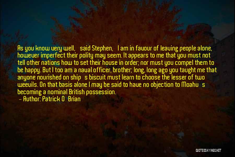 I May Seem Happy Quotes By Patrick O'Brian