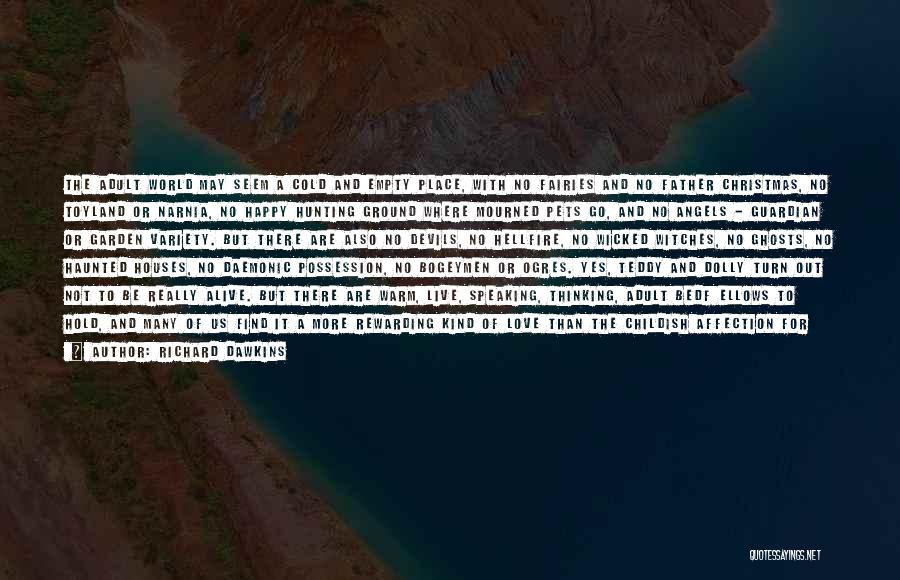 I May Seem Happy Quotes By Richard Dawkins