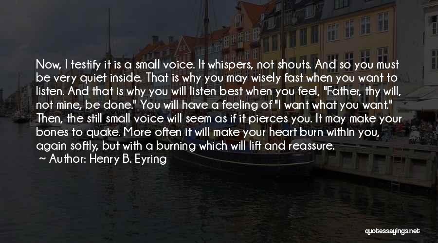 I May Seem Quiet Quotes By Henry B. Eyring