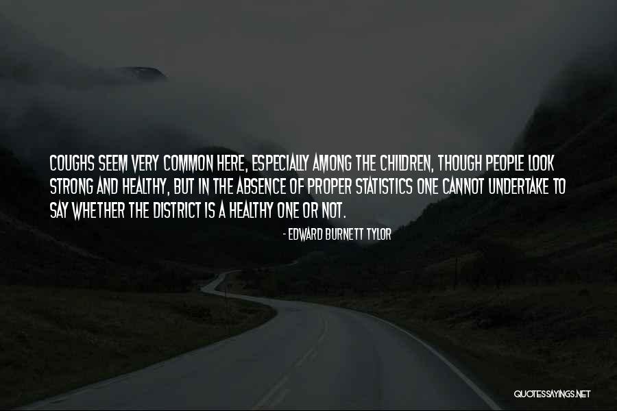 I May Seem Strong Quotes By Edward Burnett Tylor