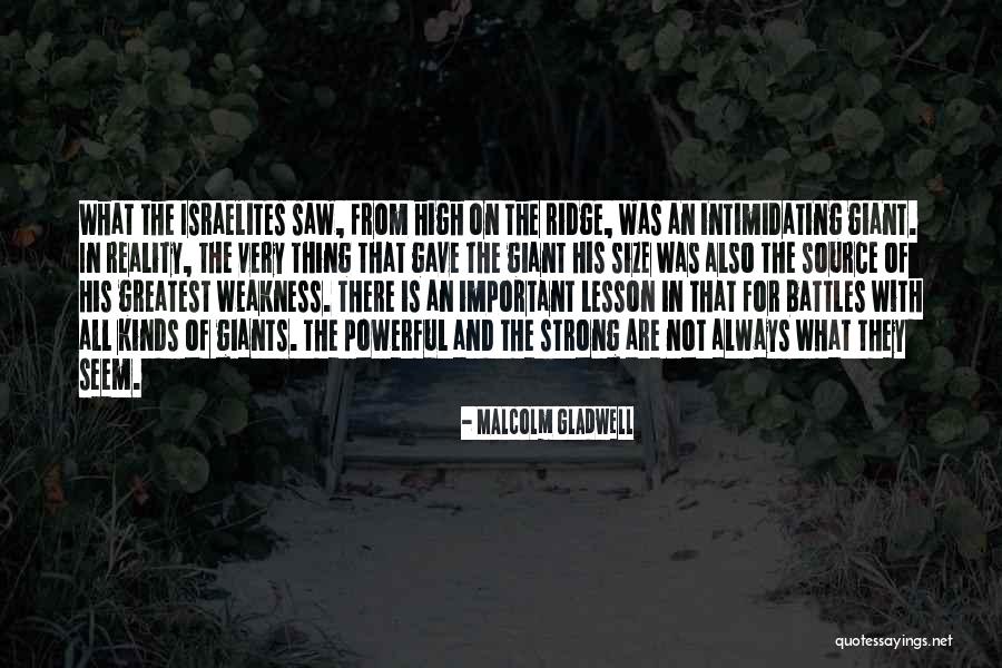 I May Seem Strong Quotes By Malcolm Gladwell