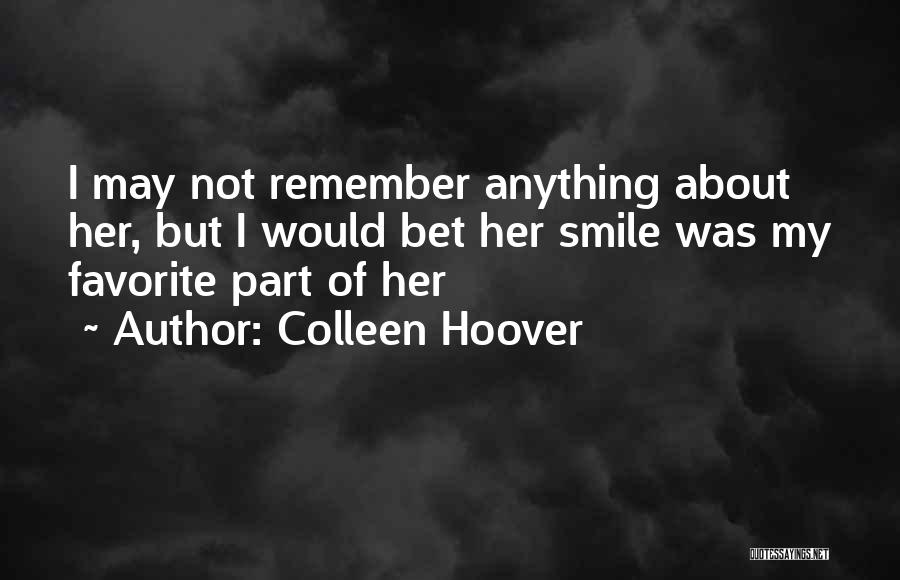 I May Smile Quotes By Colleen Hoover