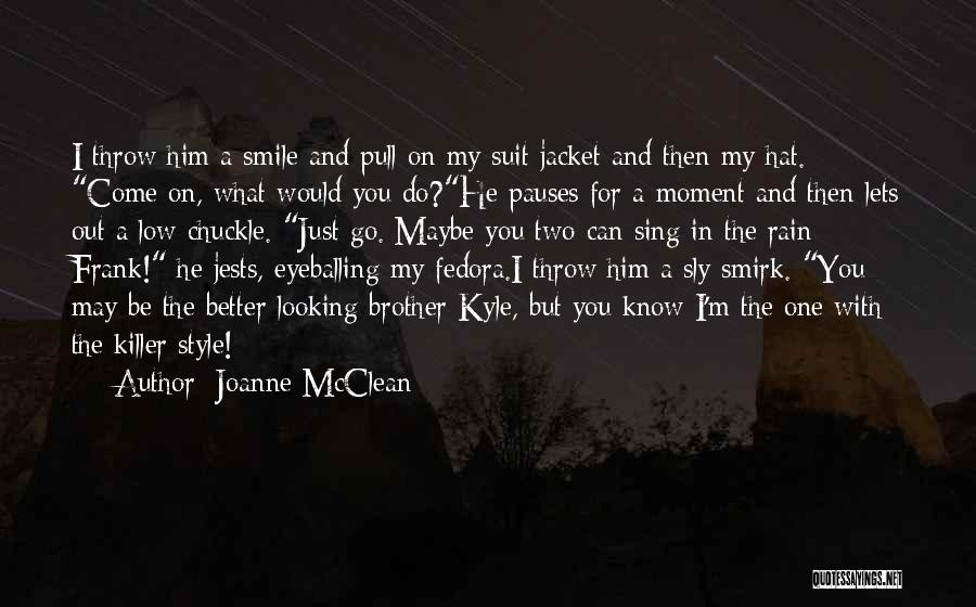 I May Smile Quotes By Joanne McClean