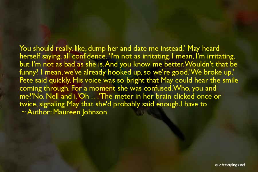 I May Smile Quotes By Maureen Johnson