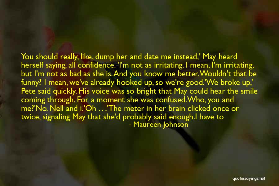 I May Smile Quotes By Maureen Johnson I May Smile Quotes By Maureen Johnson