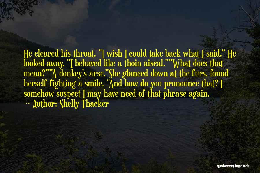 I May Smile Quotes By Shelly Thacker