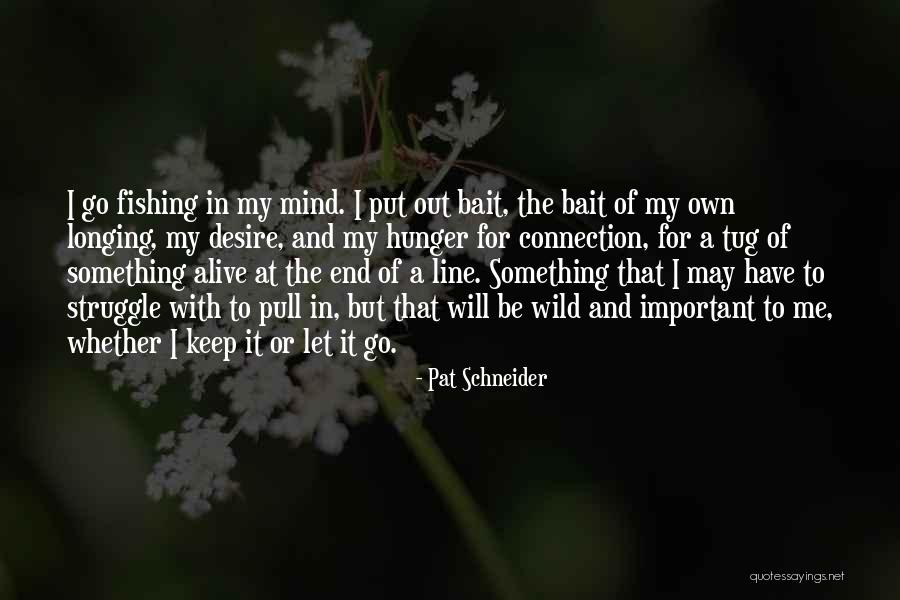 I May Struggle Quotes By Pat Schneider I May Struggle Quotes By Pat Schneider