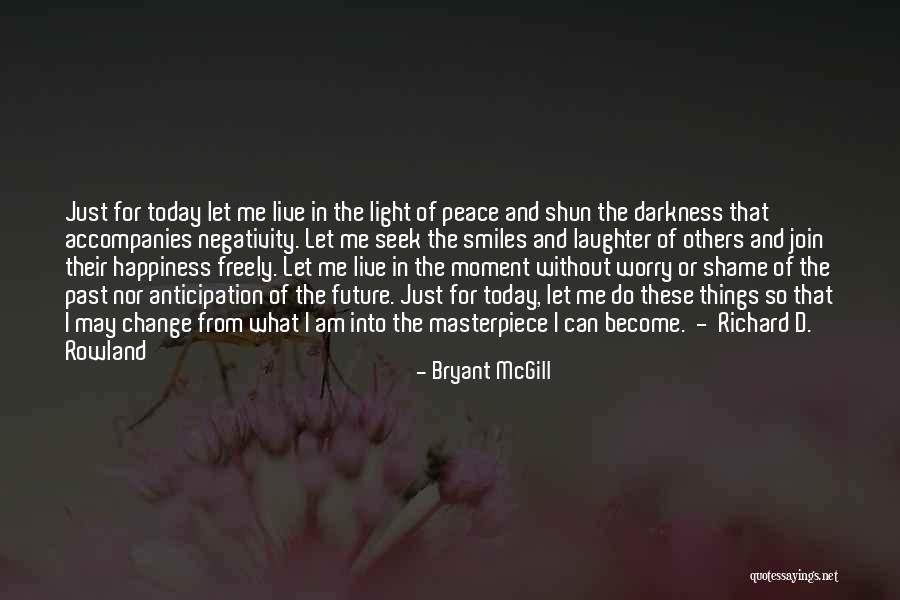 I May Worry Quotes By Bryant McGill I May Worry Quotes By Bryant McGill