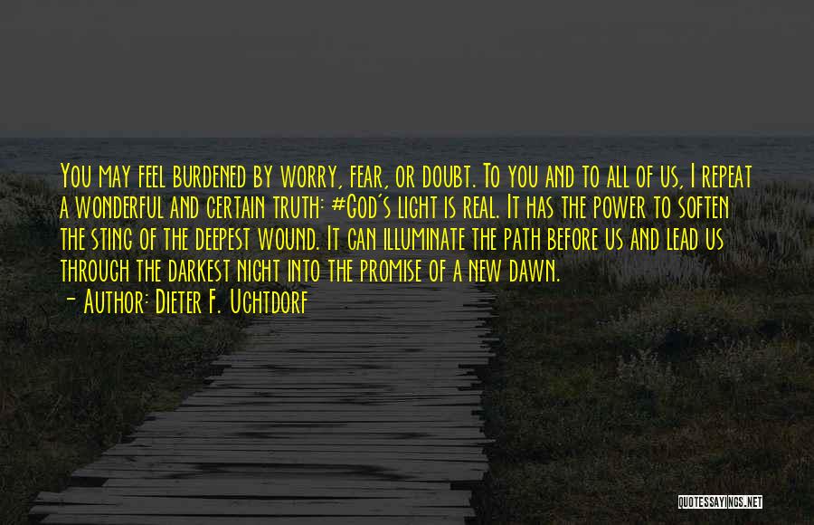 I May Worry Quotes By Dieter F. Uchtdorf