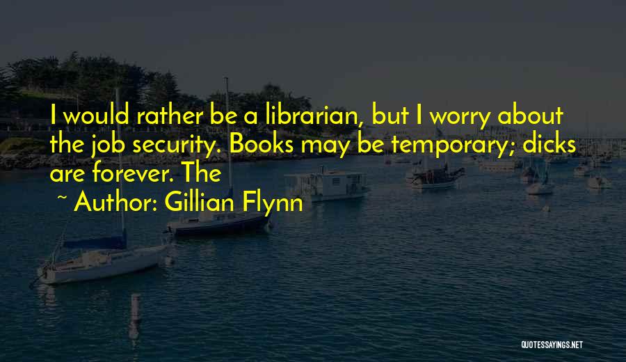 I May Worry Quotes By Gillian Flynn
