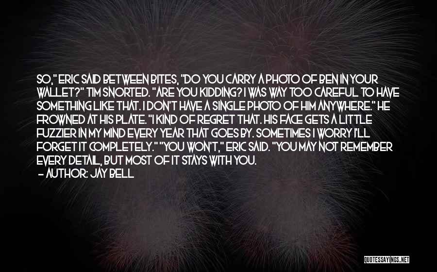 I May Worry Quotes By Jay Bell