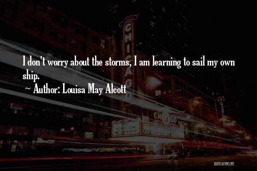 I May Worry Quotes By Louisa May Alcott