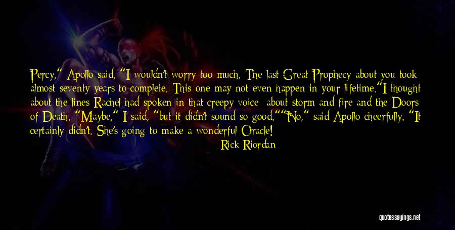 I May Worry Quotes By Rick Riordan