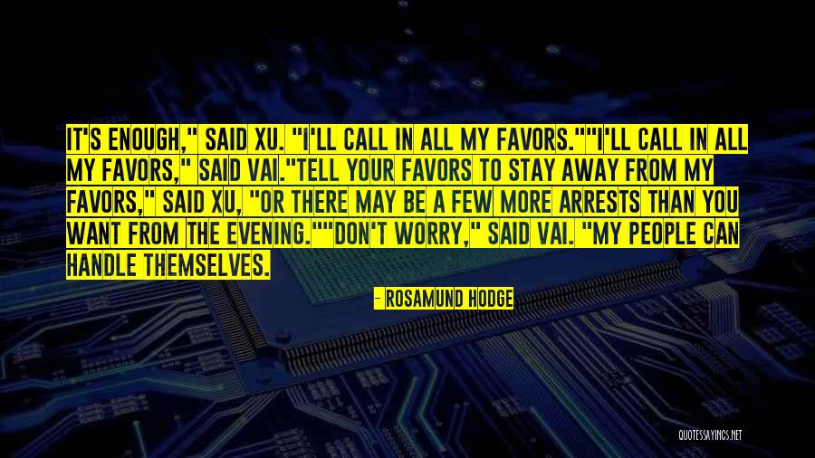 I May Worry Quotes By Rosamund Hodge I May Worry Quotes By Rosamund Hodge