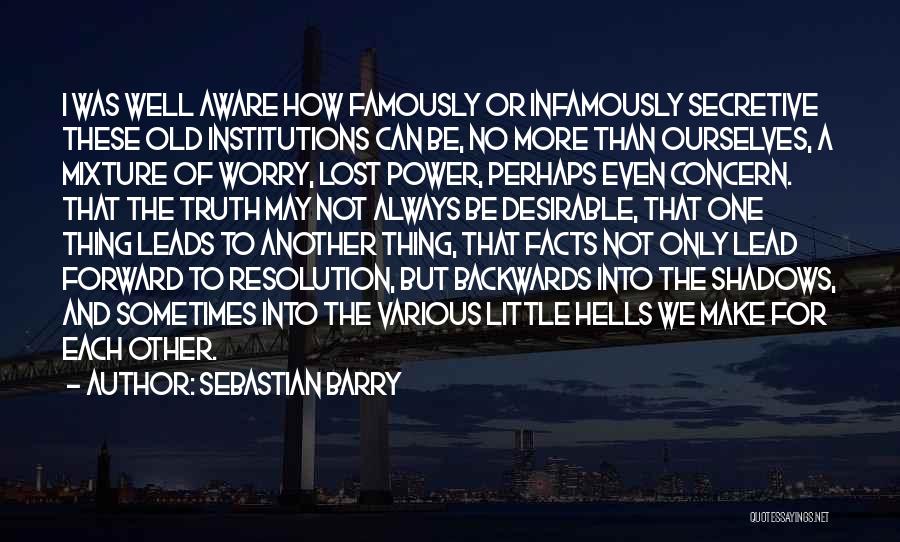 I May Worry Quotes By Sebastian Barry
